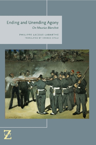 Паперова книга «Ending and Unending Agony: On Maurice Blanchot», автор Філіп Лаку-Лабарт - фото №1