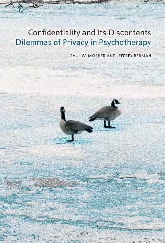 Бумажная книга «Confidentiality and Its Discontents: Dilemmas of Privacy in Psychotherapy», авторов Джеффри Берман, Пол В. Мошер - фото №1