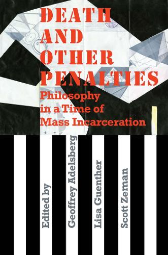 Паперова книга «Death and Other Penalties: Philosophy in a Time of Mass Incarceration», авторів Ліза Гюнтер, Скотт Земан - фото №1