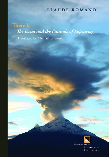 Бумажная книга «There Is: The Event and the Finitude of Appearing», автор Клод Романо - фото №1