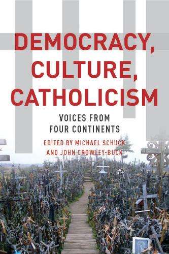 Бумажная книга «Democracy, Culture, Catholicism: Voices from Four Continents», авторов Джон Кроули-Бак, Майкл Дж. Шук - фото №1