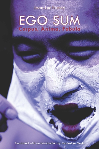 Бумажная книга «Ego Sum: Corpus, Anima, Fabula», автор Жан-Люк Нанси - фото №1