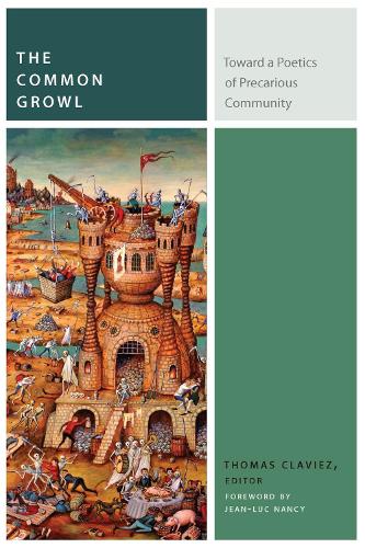 Бумажная книга «The Common Growl: Toward a Poetics of Precarious Community», автор Томас Клавьес - фото №1