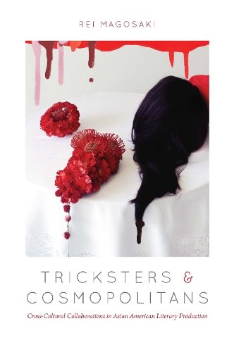 Бумажная книга «Tricksters and Cosmopolitans: Cross-Cultural Collaborations in Asian American Literary Production», автор Рей Магосаки - фото №1