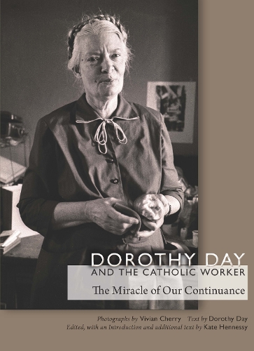 Паперова книга «Dorothy Day and the Catholic Worker: The Miracle of Our Continuance», автор Дороті Дей - фото №1