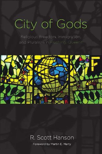 Бумажная книга «City of Gods: Religious Freedom, Immigration, and Pluralism in Flushing, Queens», автор Р. Скотт Хэнсон - фото №1