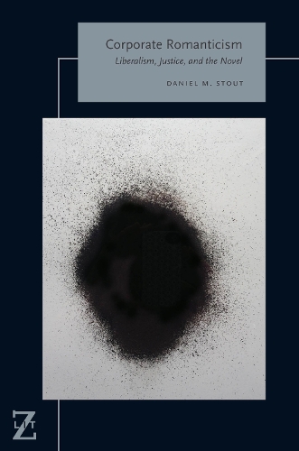 Бумажная книга «Corporate Romanticism: Liberalism, Justice, and the Novel», автор Дэниел М. Стаут - фото №1