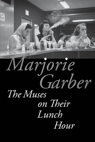 Паперова книга «The Muses on Their Lunch Hour», автор Марджорі Гарбер - фото №1