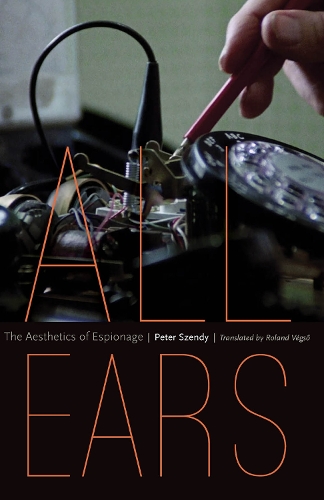 Бумажная книга «All Ears: The Aesthetics of Espionage», автор Питер Сэнди - фото №1