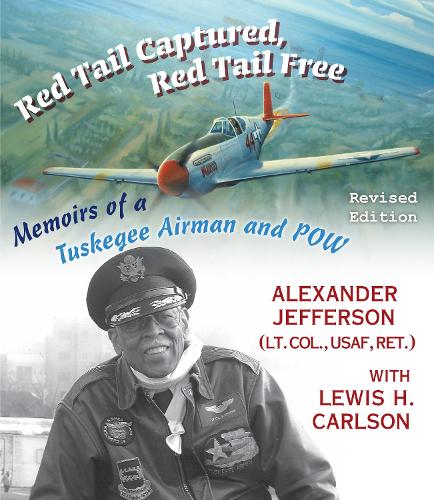 Паперова книга «Red Tail Captured, Red Tail Free: Memoirs of a Tuskegee Airman and POW, Revised Edition», автор Александр Джефферсон - фото №1