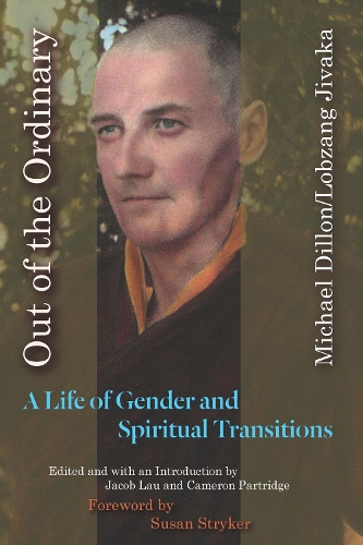 Бумажная книга «Out of the Ordinary: A Life of Gender and Spiritual Transitions», автор Майкл Диллон - фото №1
