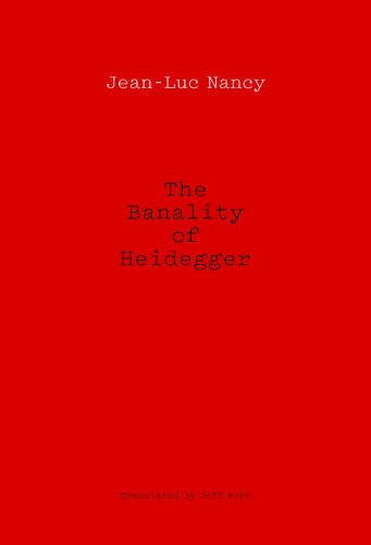 Бумажная книга «The Banality of Heidegger», автор Жан-Люк Нанси - фото №1