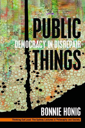 Бумажная книга «Public Things: Democracy in Disrepair», автор Бонни Хониг - фото №1