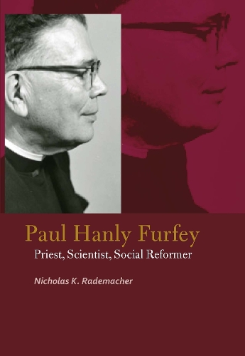Бумажная книга «Paul Hanly Furfey: Priest, Scientist, Social Reformer», автор Николас К. Радемахер - фото №1