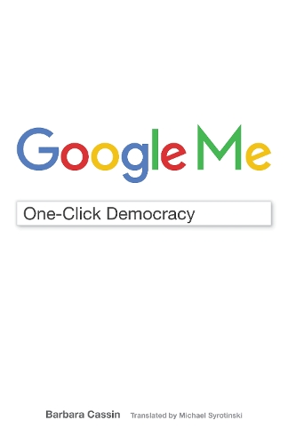 Паперова книга «Google Me: One-Click Democracy», автор Барбара Кассен - фото №1