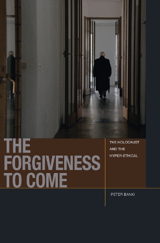 Паперова книга «The Forgiveness to Come: The Holocaust and the Hyper-Ethical», автор Пітер Джейсон Бенкі - фото №1