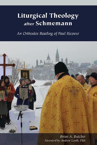 Паперова книга «Liturgical Theology after Schmemann: An Orthodox Reading of Paul Ricoeur», автор Брайан А. Батчер - фото №1