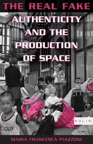 Бумажная книга «The Real Fake: Authenticity and the Production of Space», автор Мария Франческа Пьяццони - фото №1
