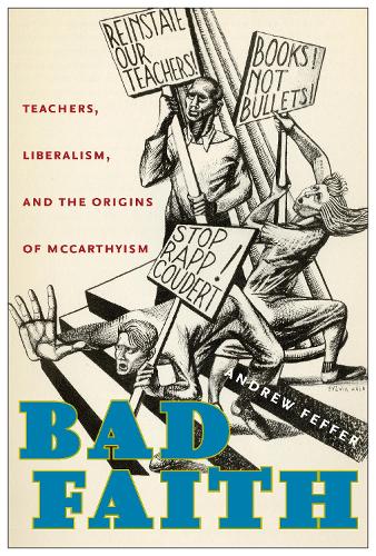 Паперова книга «Bad Faith: Teachers, Liberalism, and the Origins of McCarthyism», автор Ендрю Феффер - фото №1