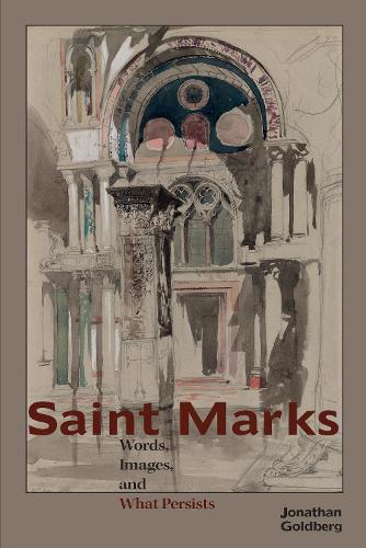 Бумажная книга «Saint Marks: Words, Images, and What Persists», автор Джонатан Голдберг - фото №1