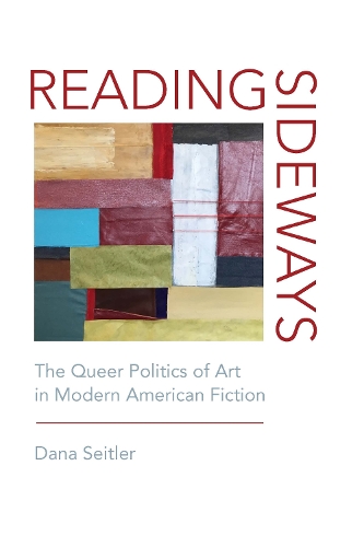 Бумажная книга «Reading Sideways: The Queer Politics of Art in Modern American Fiction», автор Дана Сейтлер - фото №1