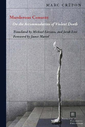 Бумажная книга «Murderous Consent: On the Accommodation of Violent Death», автор Марк Крепон - фото №1