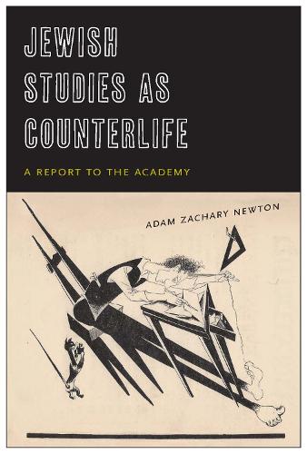 Паперова книга «Jewish Studies as Counterlife: A Report to the Academy», автор Адам Закарі Ньютон - фото №1