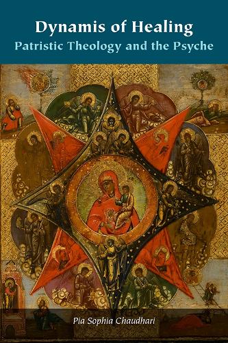 Бумажная книга «Dynamis of Healing: Patristic Theology and the Psyche», автор Пия София Чаудхари - фото №1