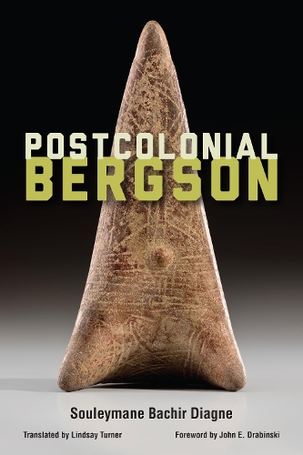 Паперова книга «Postcolonial Bergson», автор Сулейман Бачір Діаґне - фото №1