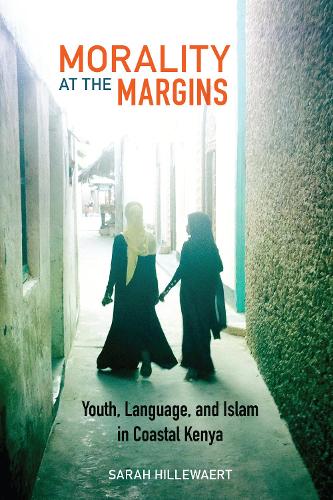 Бумажная книга «Morality at the Margins: Youth, Language, and Islam in Coastal Kenya», автор Сара Хиллеваерт - фото №1
