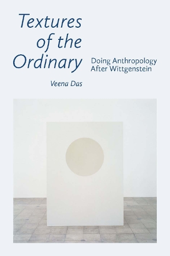 Бумажная книга «Textures of the Ordinary: Doing Anthropology after Wittgenstein», автор Вина Дас - фото №1