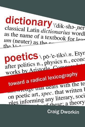Паперова книга «Dictionary Poetics: Toward a Radical Lexicography», автор Крейг Дворкін - фото №1