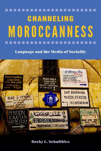 Бумажная книга «Channeling Moroccanness: Language and the Media of Sociality», автор Бекки Л. Шултис - фото №1