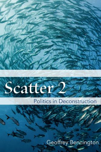 Бумажная книга «Scatter 2: Politics in Deconstruction», автор Джеффри Беннингтон - фото №1