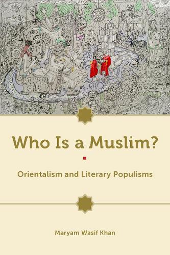 Бумажная книга «Who Is a Muslim?: Orientalism and Literary Populisms», автор Марьям Васиф Хан - фото №1