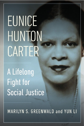 Паперова книга «Eunice Hunton Carter: A Lifelong Fight for Social Justice», авторів Мерилін Грінвальд, Юнь Лі - фото №1