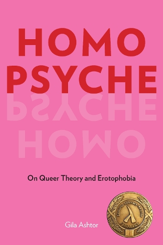 Паперова книга «Homo Psyche: On Queer Theory and Erotophobia», автор Гіла Аштор - фото №1