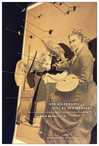 Бумажная книга «Her Wilderness Will Be Her Manners», автор Сара Мангольд - фото №1