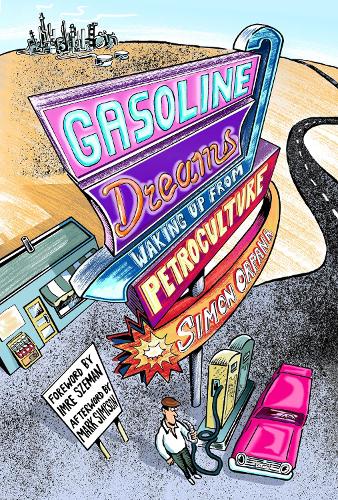 Бумажная книга «Gasoline Dreams: Waking Up from Petroculture», автор Саймон Орпана - фото №1