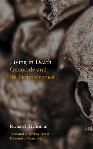 Бумажная книга «Living in Death: Genocide and Its Functionaries», автор Ричард Рехтман - фото №1
