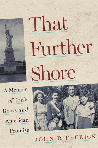 Бумажная книга «That Further Shore: A Memoir of Irish Roots and American Promise», автор Джон Д. Фирик - фото №1