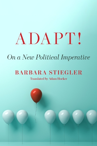 Паперова книга «Adapt!: On a New Political Imperative», автор Барбара Штіґлер - фото №1