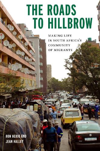 Бумажная книга «The Roads to Hillbrow: Making Life in South Africa's Community of Migrants», авторов Жан Халли, Рон Нерио - фото №1