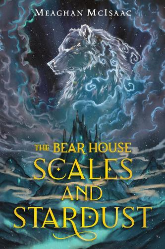 Паперова книга «The Bear House: Scales and Stardust», автор Міган МакІсаак - фото №1