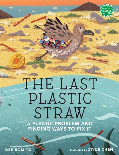 Бумажная книга «The Last Plastic Straw: A Plastic Problem and Finding Ways to Fix It», автор Ди Ромито - фото №1