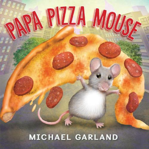 Бумажная книга «Papa Pizza Mouse», автор Майкл Гарланд - фото №1