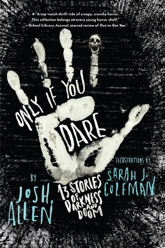 Бумажная книга «Only If You Dare: 13 Stories of Darkness and Doom», автор Джош Аллен - фото №1