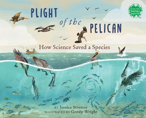 [object Object] «Plight of the Pelican: How Science Saved a Species», автор Джессіка Стремер - фото №1