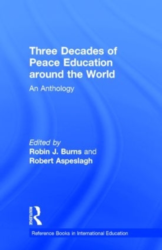 Паперова книга «Three Decades of Peace Education around the World: An Anthology», авторів Роберт Аспеслаг, Робін Дж. Бернс - фото №1