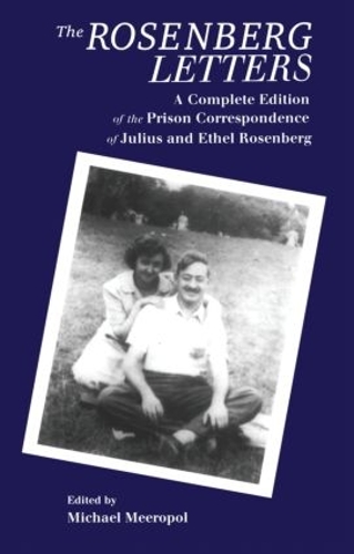 Бумажная книга «The Rosenberg Letters: A Complete Edition of the Prison Correspondence of Julius and Ethel Rosenberg» - фото №1